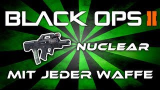 Black Ops 2 - Nuclear mit jeder Waffe #2 - Chicom CQB (Deutsch/German)