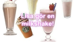 Lisa gör en milkshake!