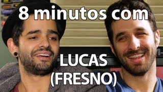 8 minutos - Lucas (Fresno)