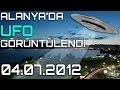 UFO ON ALANYIA/TURKEY 4.7.2012 ÜMİT PAKER TARAFINDAN ÇEKİLMİŞTİR.