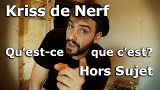 Qu'est ce que c'est? Hors Sujet