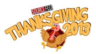 HAPPY THANKSGIVING 2013 from SourceFed!