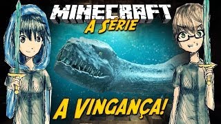 Minecraft: A Série - A VINGANÇA! #10