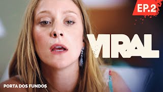 VIRAL - EPISÓDIO 2