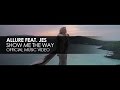 Посмотреть Видео Allure featuring JES - Show me the way