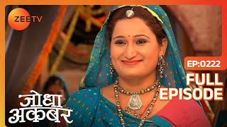 Jodha Akbar - Episode 222 - April 22, 2014