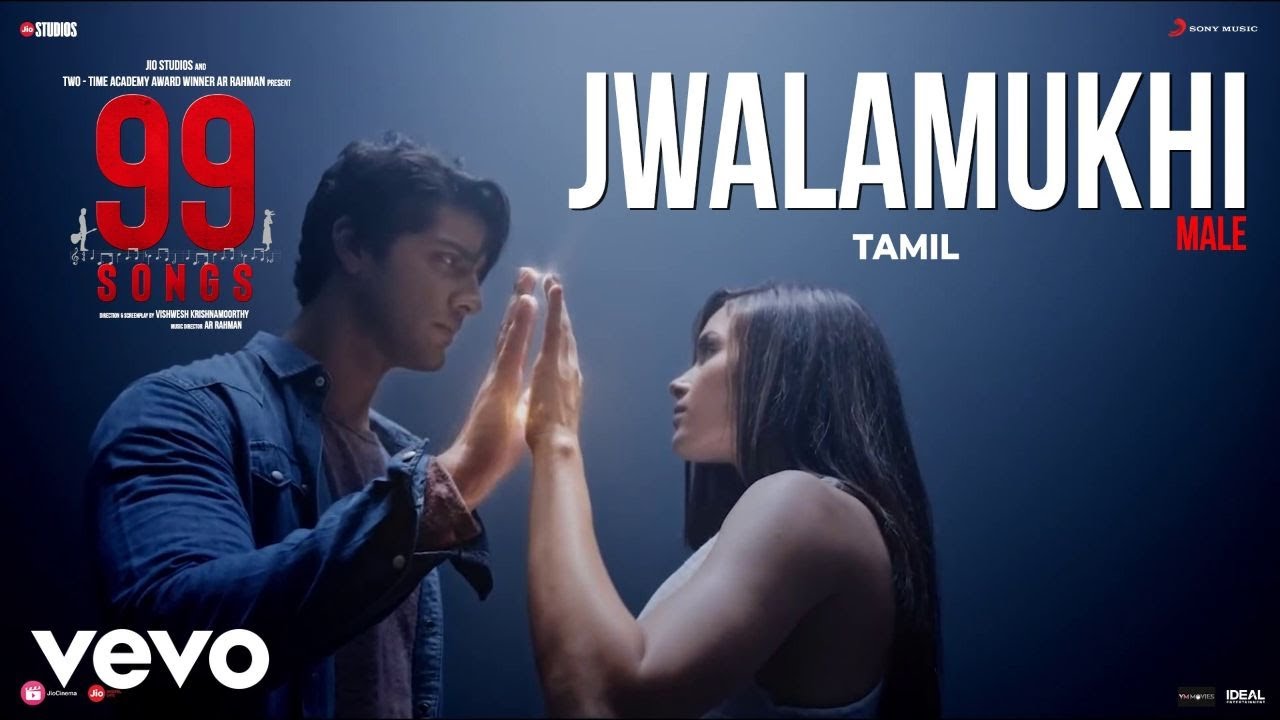 A.R. Rahman, Sid Sriram - Jwalamukhi (From "99 Songs (Tamil)")