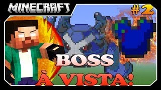 Minecraft - O Caçador!! #2 BOSS À VISTA!!