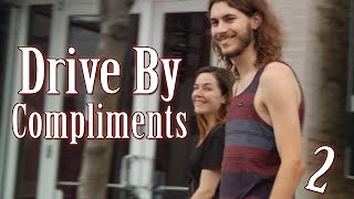 Drive By Compliments 2