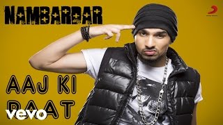 Nambardar - Aaj Ki Raat Full Video