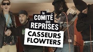 Casseurs Flowters " Fais Les Backs " - Comité Des Reprises #1