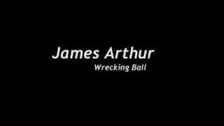 James Arthur - Wrecking Ball (Miley Cyrus Cover)(LYRICS ON SCREEN)