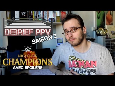 Debrief PPV S02E07 WWE Night Of Champions