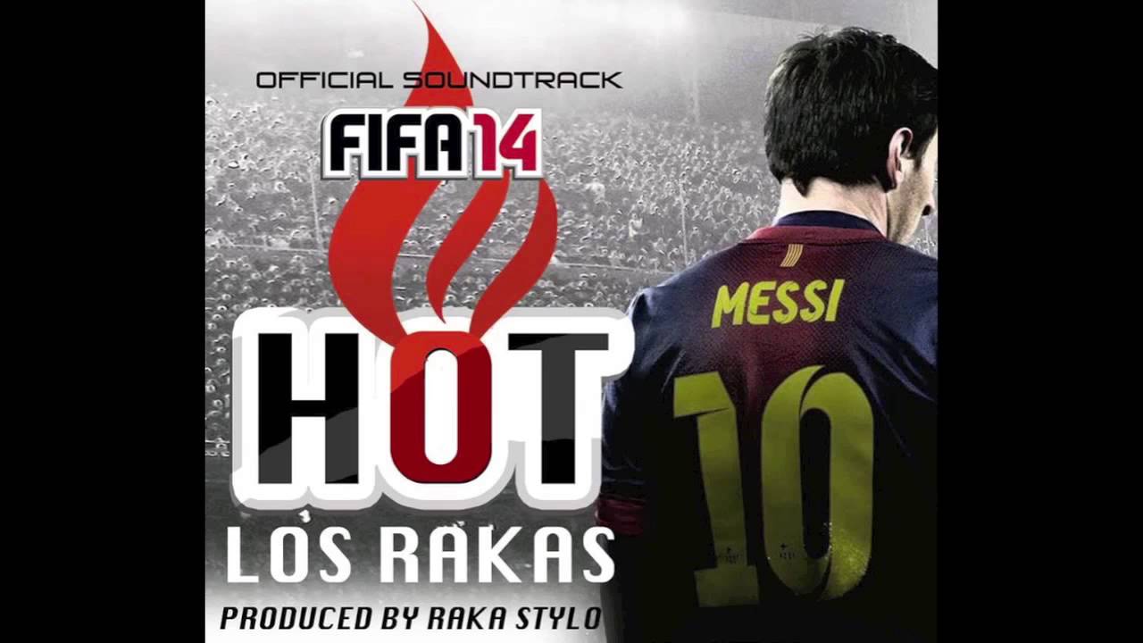 Los Rakas - Hot (Featured on FIFA '14)