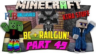 Minecraft: FTB-Unleashed - EP. 49 - ONE-HIT KILL RAILGUN!! + Buildcraft Xtreme!