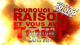 Pourquoi j'ai Raison et vous avez Tort - L'Histoire Sans Fin Rétrospective : Partie 2