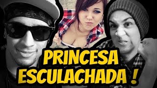 PRINCESA ESCULACHADA