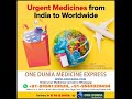 Medicine International Courier Services to USA UK Canada Australia UAE, Saudi Arabia, Oman, Kuwait, Qatar, Singapore, Malaysia from India