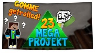 GOMME + BTTV GETROLLED! - MegaProjekt #23 - Ryole