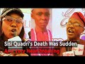 Sisi Quadri's Death Was Sudden &Very Heartbreaking! Popular Yoruba Actors Talk About The Late Actor