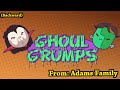 All Ghoul Grumps Backwards!