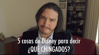 5 cosas de Disney para decir ¿QUÉ CHINGADOS?