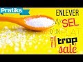 Comment enlever du sel d'un plat trop salé