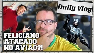 Daily Vlog: Feliciano é atacado por gays no avião...?