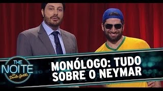 Monólogo 07/07/14: Tudo sobre o Neymar