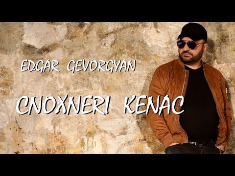 Edgar Gevorgyan - Cnoxneri Kenac