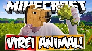 VIREI ANIMAL! - Minecraft (NOVO)