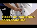 La pose d'un radiateur sans soudure
