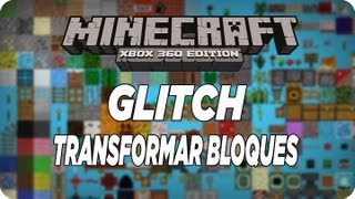 MineCraft Xbox360 - TU12 Glitch ¡Transformar Bloques!