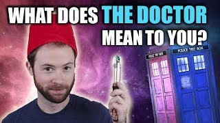 What Does The Doctor Mean to You? | Idea Channel | PBS Digital Studios