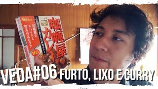 VEDA Japonês #06 - Furto, lixo e curry