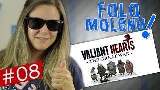 Fala Malena! #8 - Valiant Hearts: The Great War