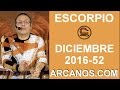 Video Horscopo Semanal ESCORPIO  del 18 al 24 Diciembre 2016 (Semana 2016-52) (Lectura del Tarot)