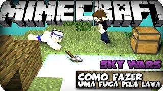 MINECRAFT : (SKY WARS) SOBREVIVI DA LAVA,POSSÍVEL?