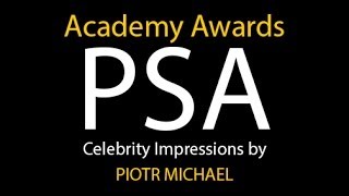 Academy Awards PSA with Celebrity Impressions by Piotr Michael