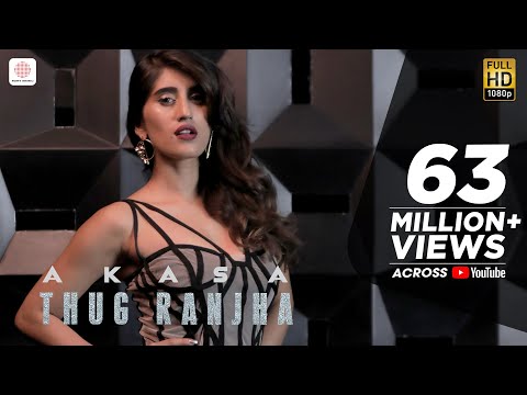 Download Thug Ranjha - Official Video | Akasa | Shashvat Seth | Paresh Pahuja | Latest Hits 2018
