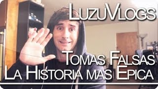 TOMAS FALSAS, LA HISTORIA MAS EPICA - LuzuVlogs