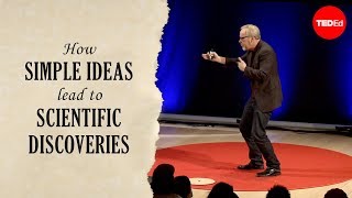 How Simple Ideas Lead to Scientific Discoveries How Simple Ideas Lead to Scientific Discoveries