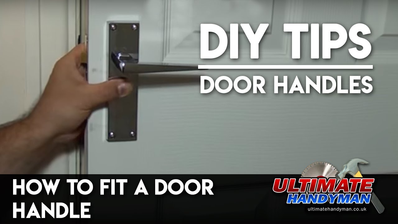 How to fit door handles Ultimate Handyman DIY tips YouTube