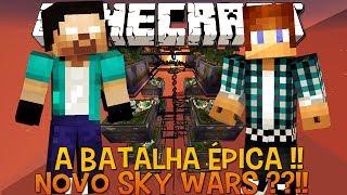 Novo Sky Wars?!?! A Batalha Épica - Minecraft