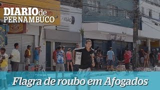 Flagra de Roubo em Afogados