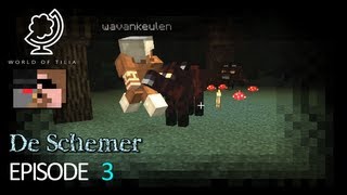 [Minecraft: De Schemer] Episode 3: Echt een beetje geschrokken