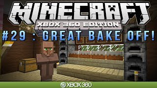 Minecraft Xbox | "GREAT BAKE OFF!" | Survival #29