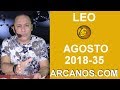 Video Horscopo Semanal LEO  del 26 Agosto al 1 Septiembre 2018 (Semana 2018-35) (Lectura del Tarot)