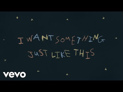 The Chainsmokers & Coldplay – Something Just Like This
