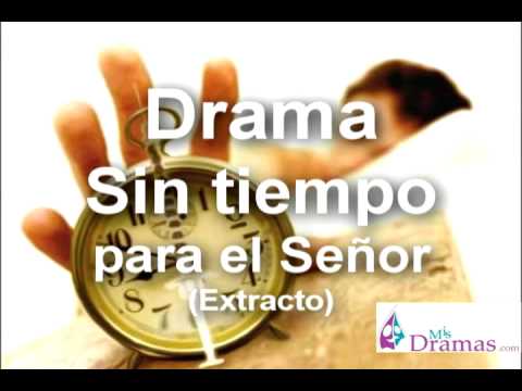Dramas Cristianos | sin tiempo para el se 241 or drama cristiano youtube Dramas Cristianos | sin tiempo para el se 241 or drama cristiano youtube
